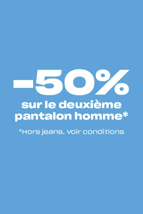 promotion -50% sur le 2eme pantalon homme acheté