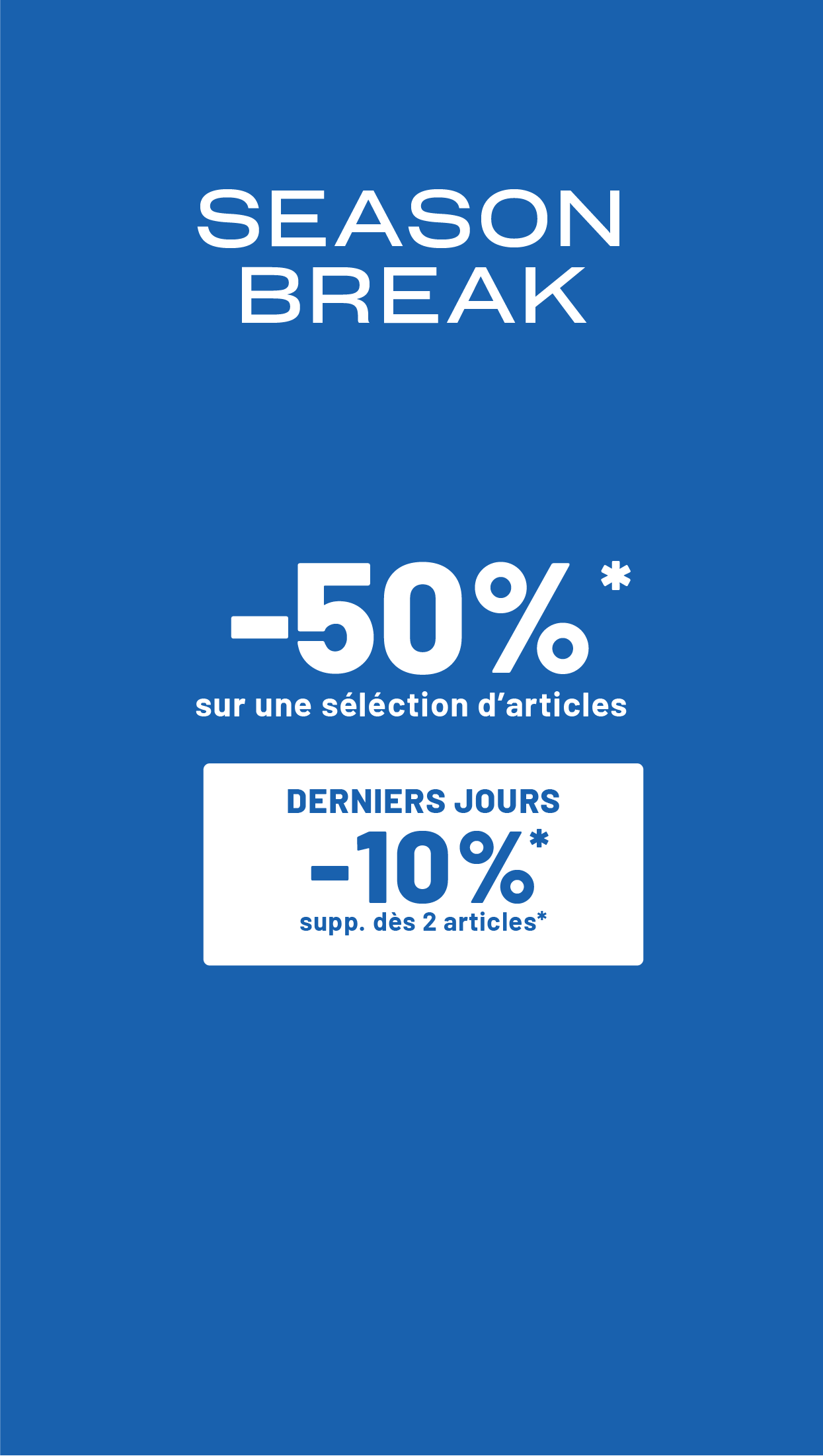 Season Break jusqu'à -50%