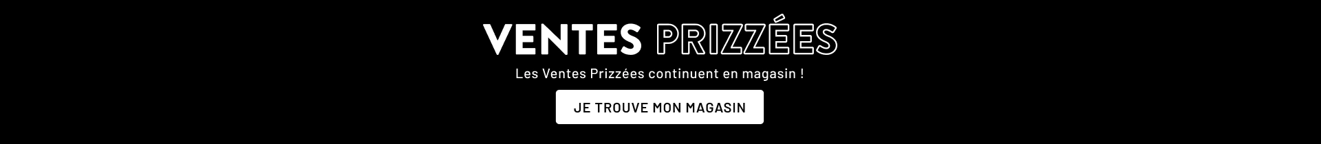 ventes prizees continuent en magasin BZB